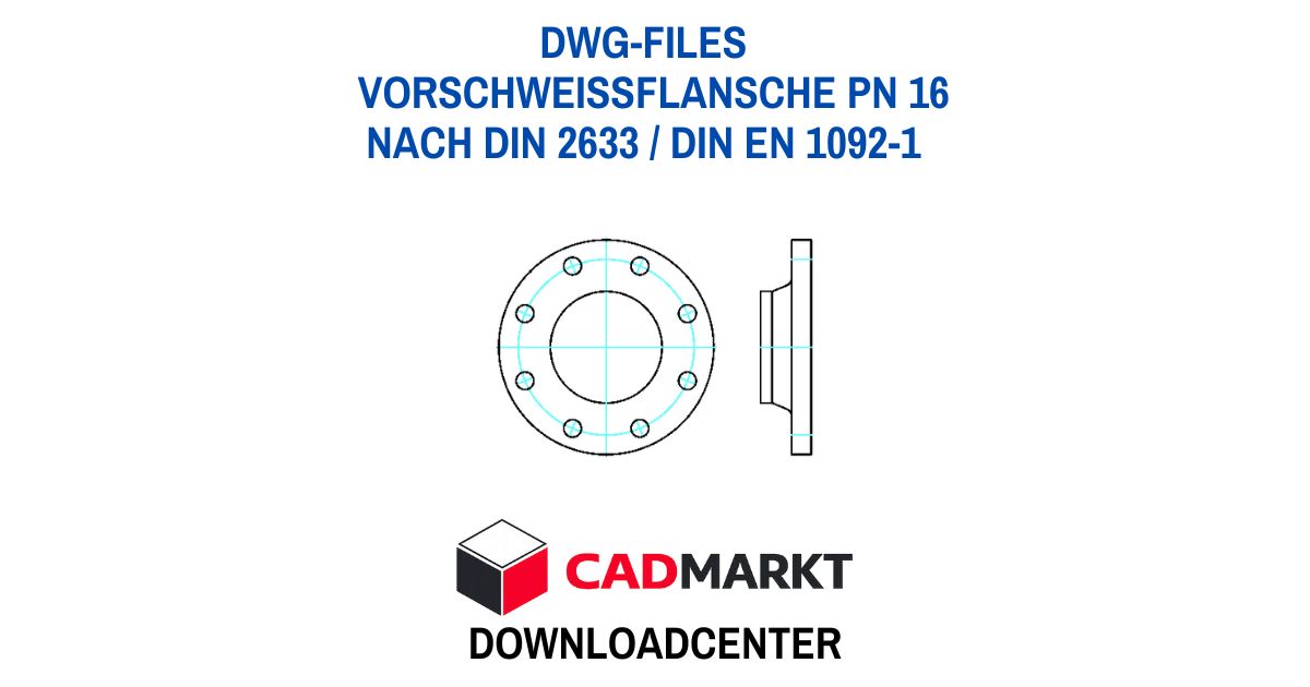 DIN 2633 / DIN EN 1092-1 – Vorschweißflansche PN 16 als DWG-Download