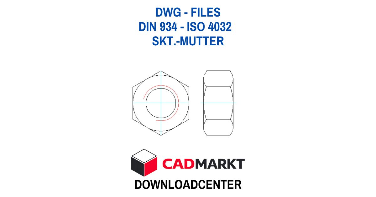 DIN 934 - ISO 4032  Skt.-Mutter - Downloads DWG-Files - 2 Ansichten