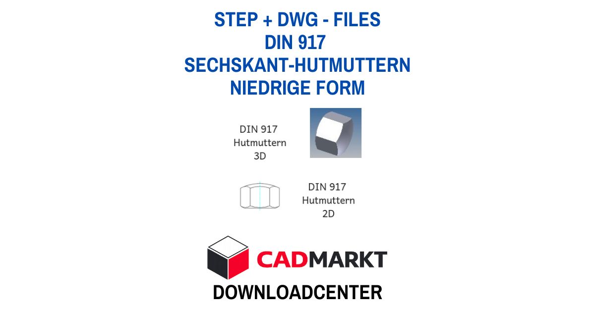 DIN 917 Sechskant-Hutmuttern als technische Zeichnung und als 3D-Modell