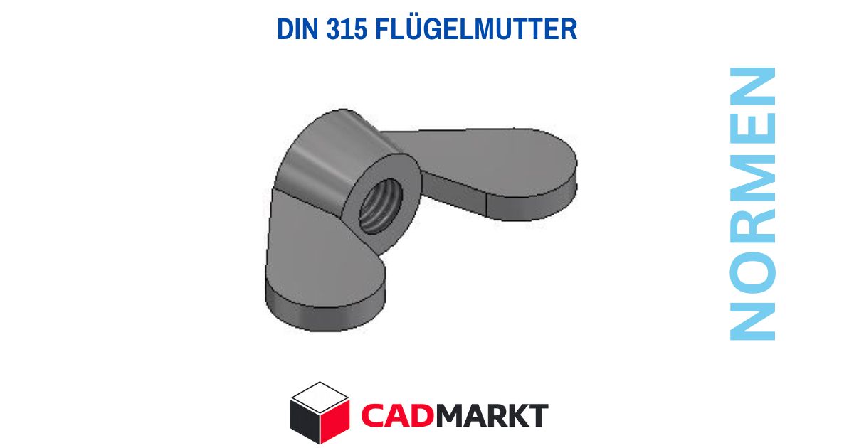 DIN 315 Flügelmutter Verwendung, Darstellung und Downloads