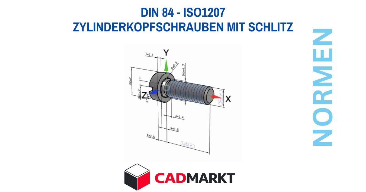 DIN 84 - ISO 1207 Zylinderkopfschrauben Verwendung, Skizze und Downloads