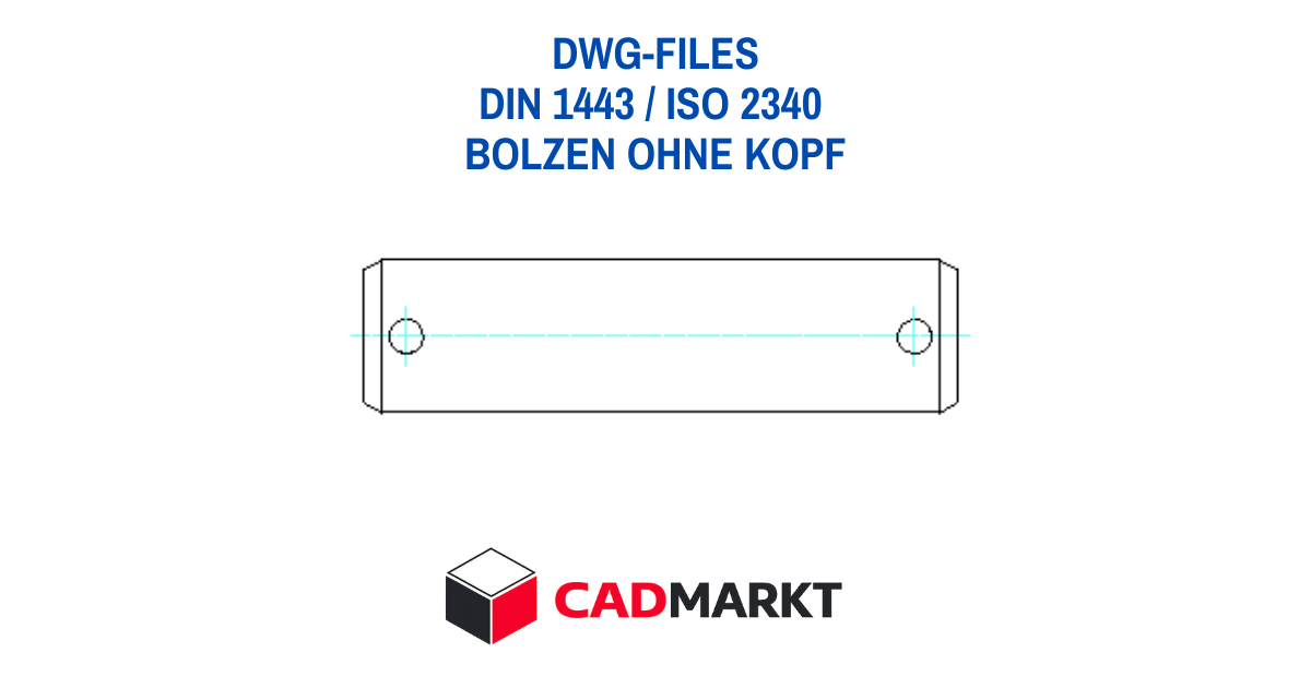 DIN 1443 ISO 2340 Bolzen ohne Kopf  2D-Block Format: DWG