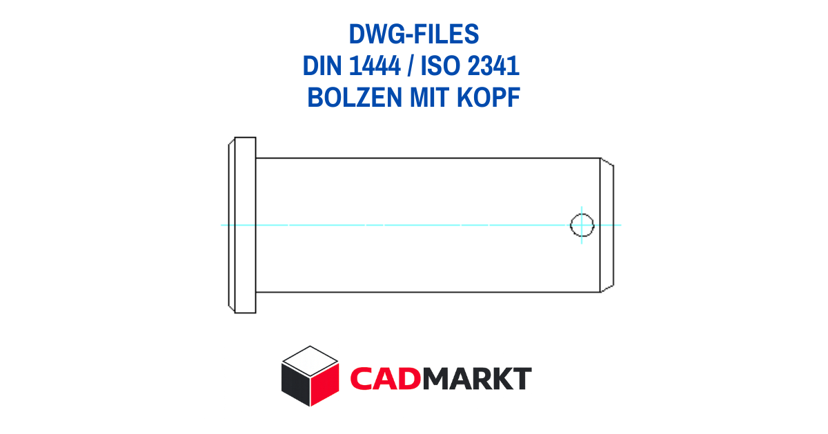DIN 1444 ISO 2341 Bolzen mit Kopf  2D-Block Format: DWG