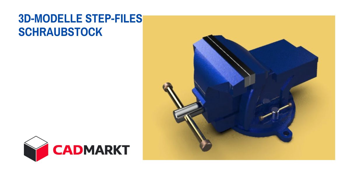 Schraubstock / vise 3D-Modell als STEP-FILE / CADMARKT  + verschiedene Formate