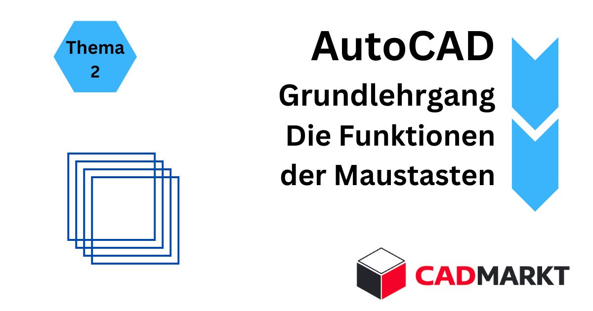 AutoCAD Grundlagen 02: Funktionen der Maustasten